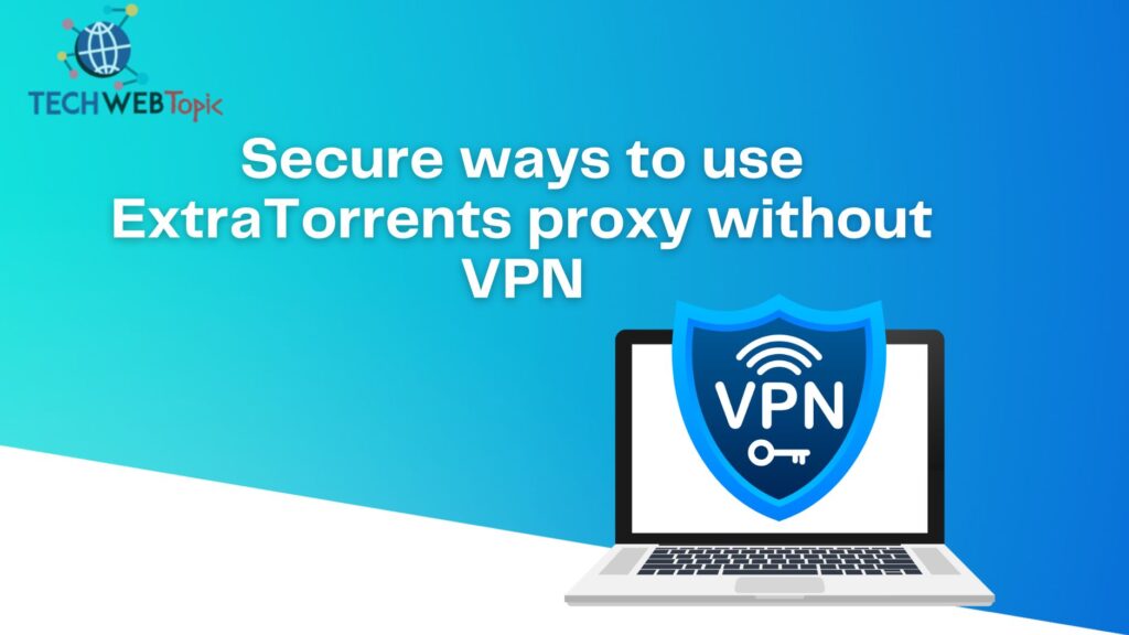 ExtraTorrents proxy unblocked with VPN